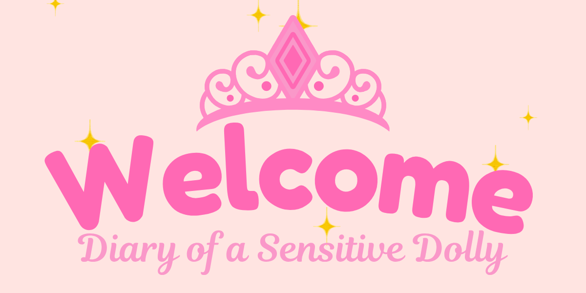 Diary of a Sensitive Dolly